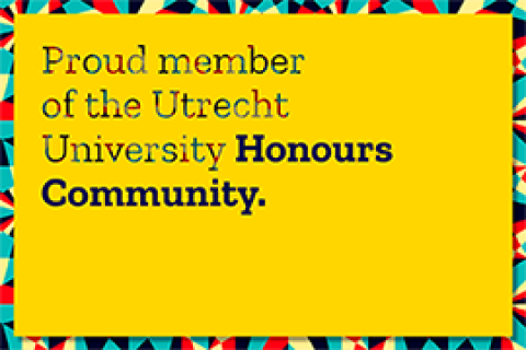 Plakkaat: Proud member of the Utrecht University Honours Community.
