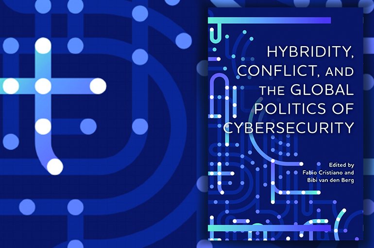 Voorkant van het boek Hybridity, Conflict, and the Global Politics of Cybersecurity, geredigeerd door Fabio Cristiano