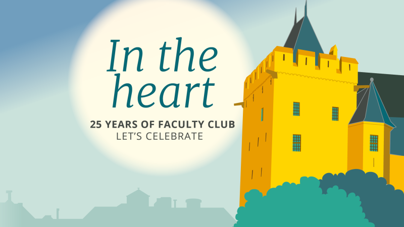 25 years of Faculty Club. Let's Celebrate! 